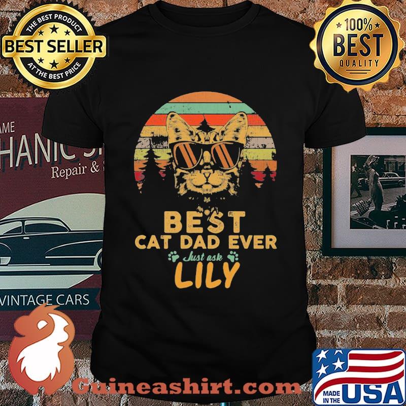 Best cat paw dad ever just ask lily vintage retro shirt