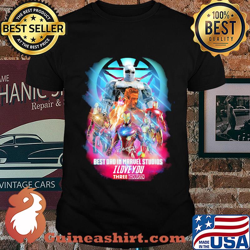 Best dad in marvel studios I love three thousand signature shirt