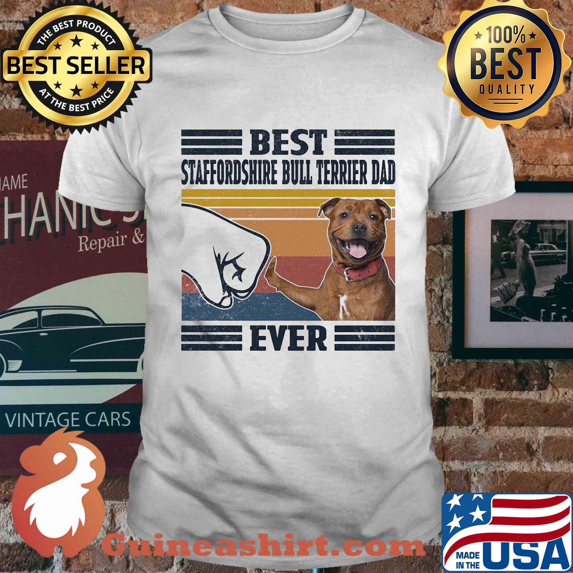 Best Staffordshire bull terrier dad ever vintage shirt