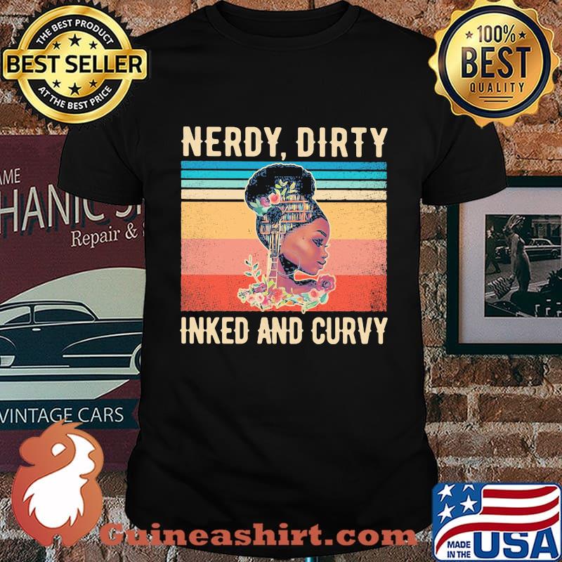 Black girl books flowers nerdy dirty inked and curvy vintage retro shirt