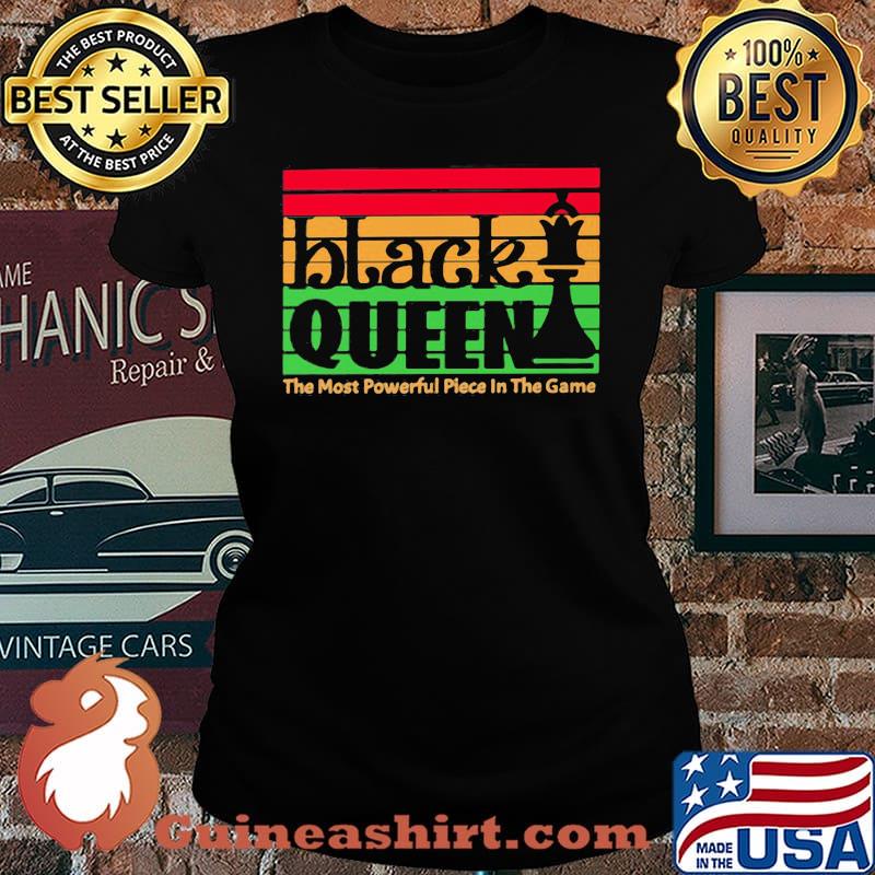 Black Queen The Most Powerful Piece In The Game Vintage Retro Shirt Laides