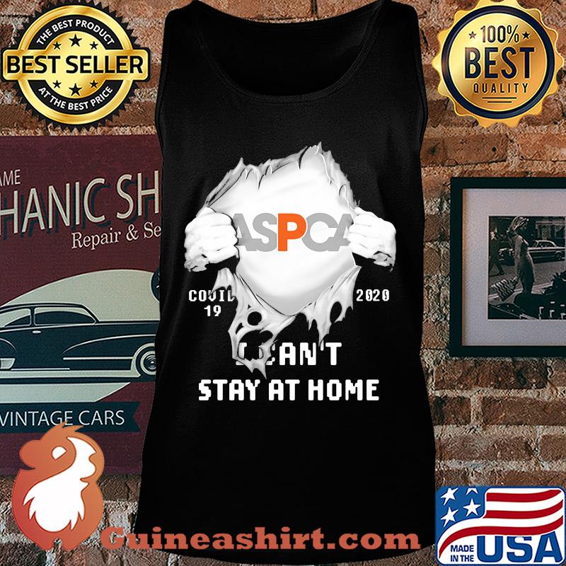 Blood insides aspca covid-19 2020 I can't stay at home s Tank top