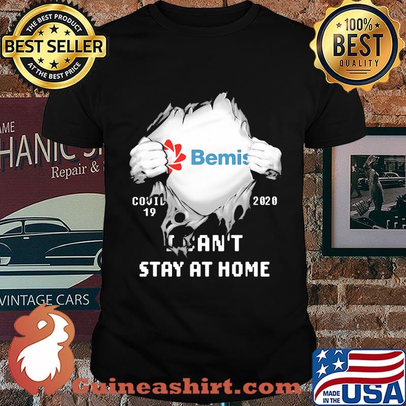 Blood insides bemis covid-19 2020 i can't stay at home shirt