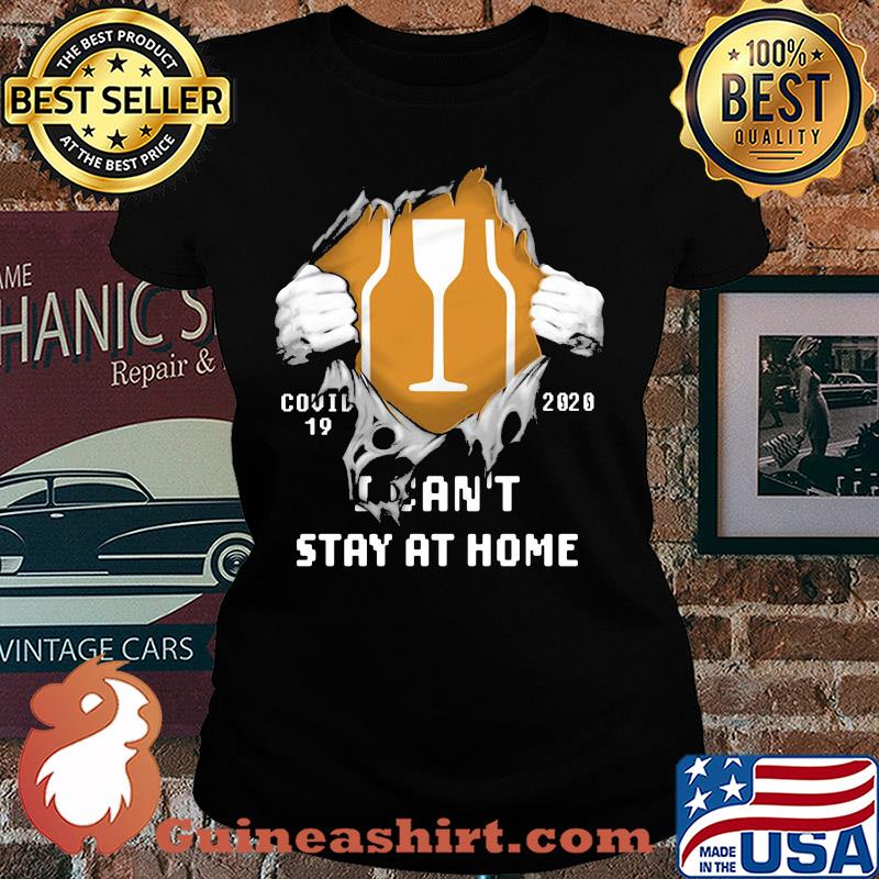 Blood insides brown-forman covid-19 2020 I can't stay at home s Ladies tee