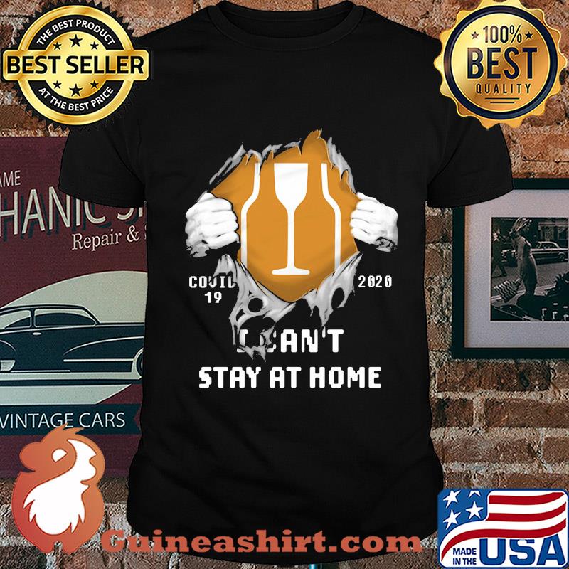 Blood insides brown-forman covid-19 2020 I can't stay at home shirt