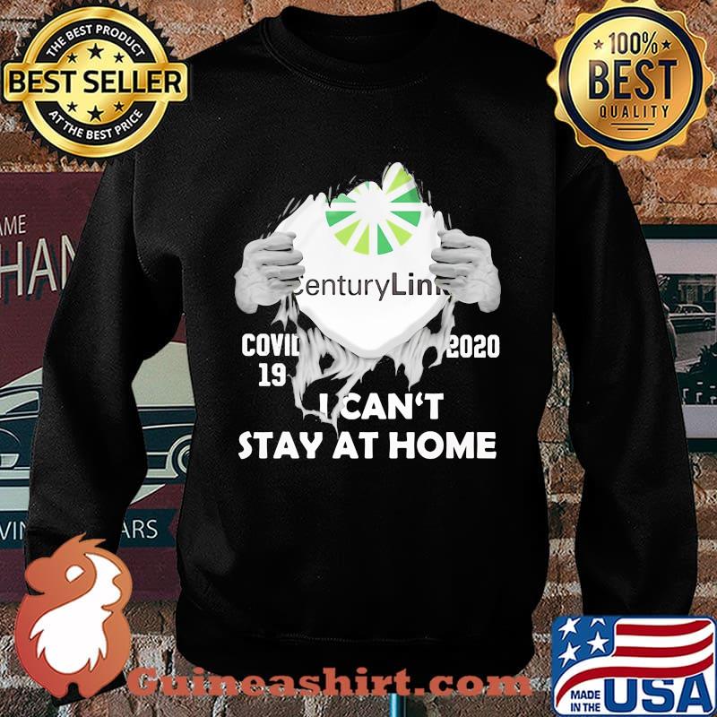 Blood insides centurylink covid-19 2020 i can't stay at home s Sweater