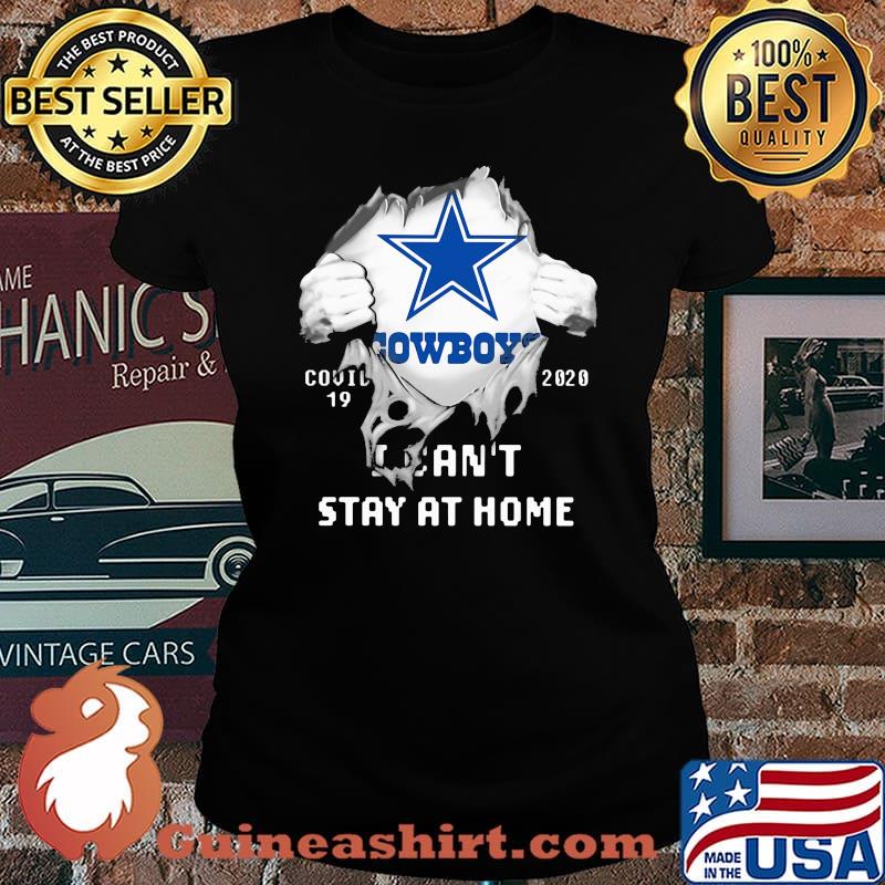 Blood insides dallas cowboys covid-19 2020 i can't stay at home s Laides tee