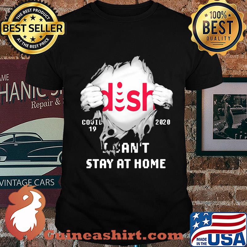 Blood insides dish covid-19 2020 i can't stay at home shirt