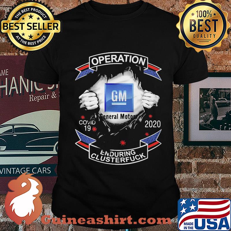 Blood insides general motors logo operation covid-19 2020 enduring clusterfuck shirt