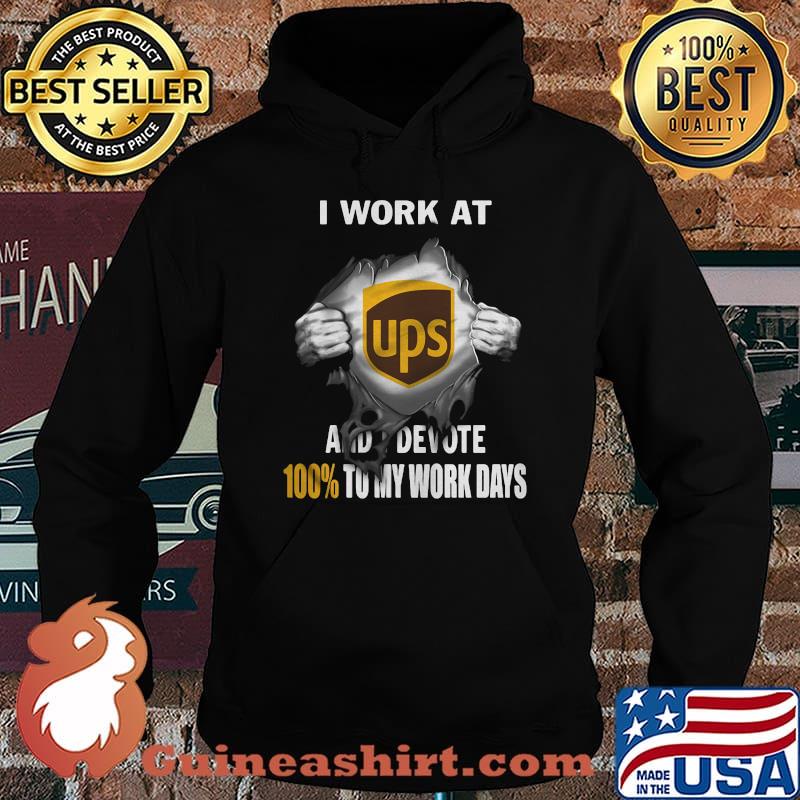 Blood insides i work at ups and devote 100% to my work days s Hoodie