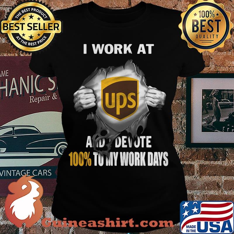 Blood insides i work at ups and devote 100% to my work days s Laides tee