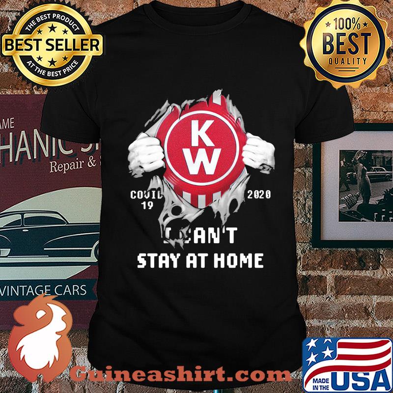 Blood insides kenworth covid-19 2020 I can't stay at home shirt