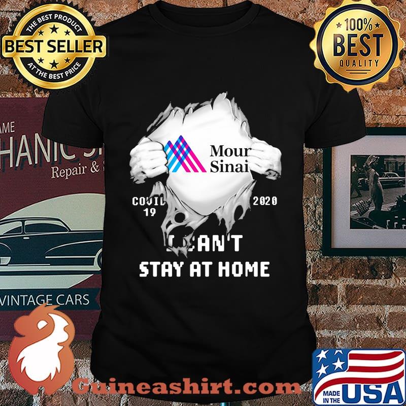 Blood insides mount sinai covid-19 2020 i can't stay at home logo shirt