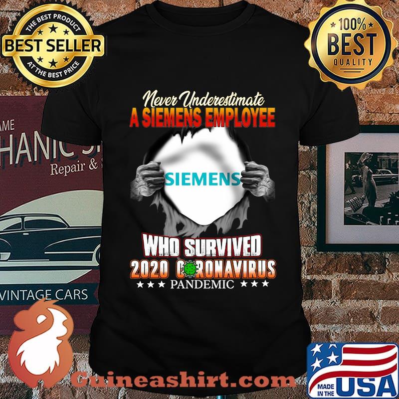 Blood insides never underestimate a siemens employee who survived 2020 coronavirus pandemic shirt