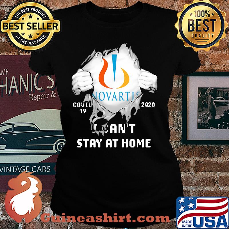 Blood insides novartis covid-19 2020 i can't stay at home s Ladies tee