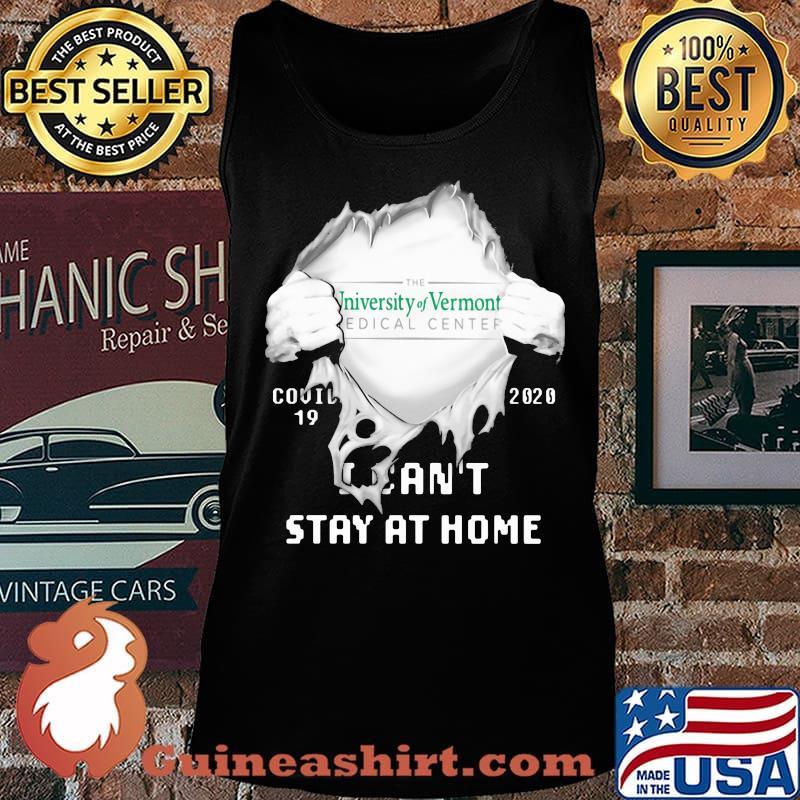 Blood insides the university of vermont medical center covid-19 2020 i can't stay at home s Tank top