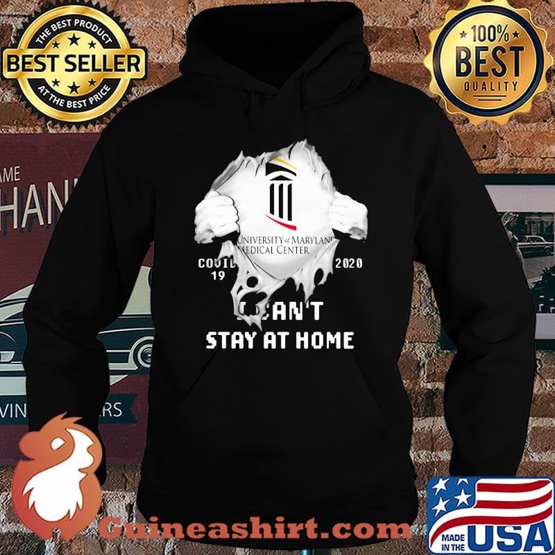 Blood insides university of maryland medical center center covid-19 2020 i can't stay at home s Hoodie