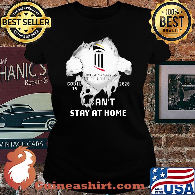 Blood insides university of maryland medical center center covid-19 2020 i can't stay at home s Laides tee