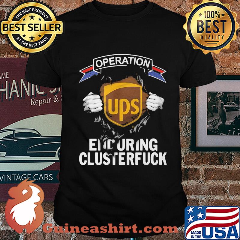 Blood insides ups operation covid-19 2020 enduring clusterfuck shirt