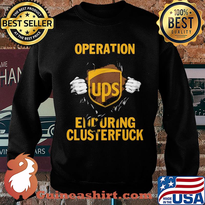 Blood insides ups operation enduring clusterfuck s Sweater
