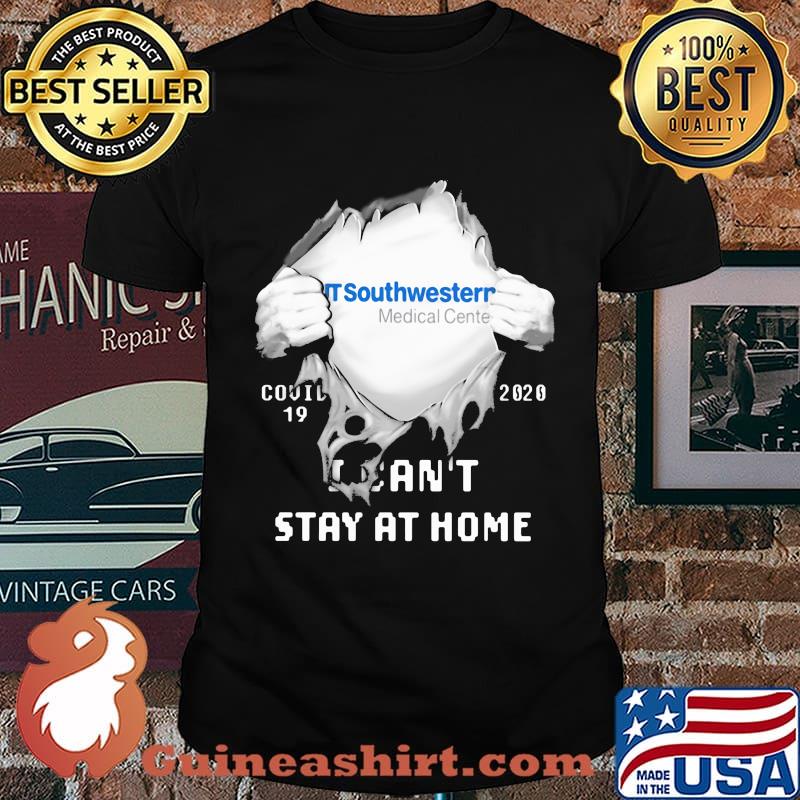 Blood insides ut southwestern medical center covid-19 2020 i can't stay at home shirt