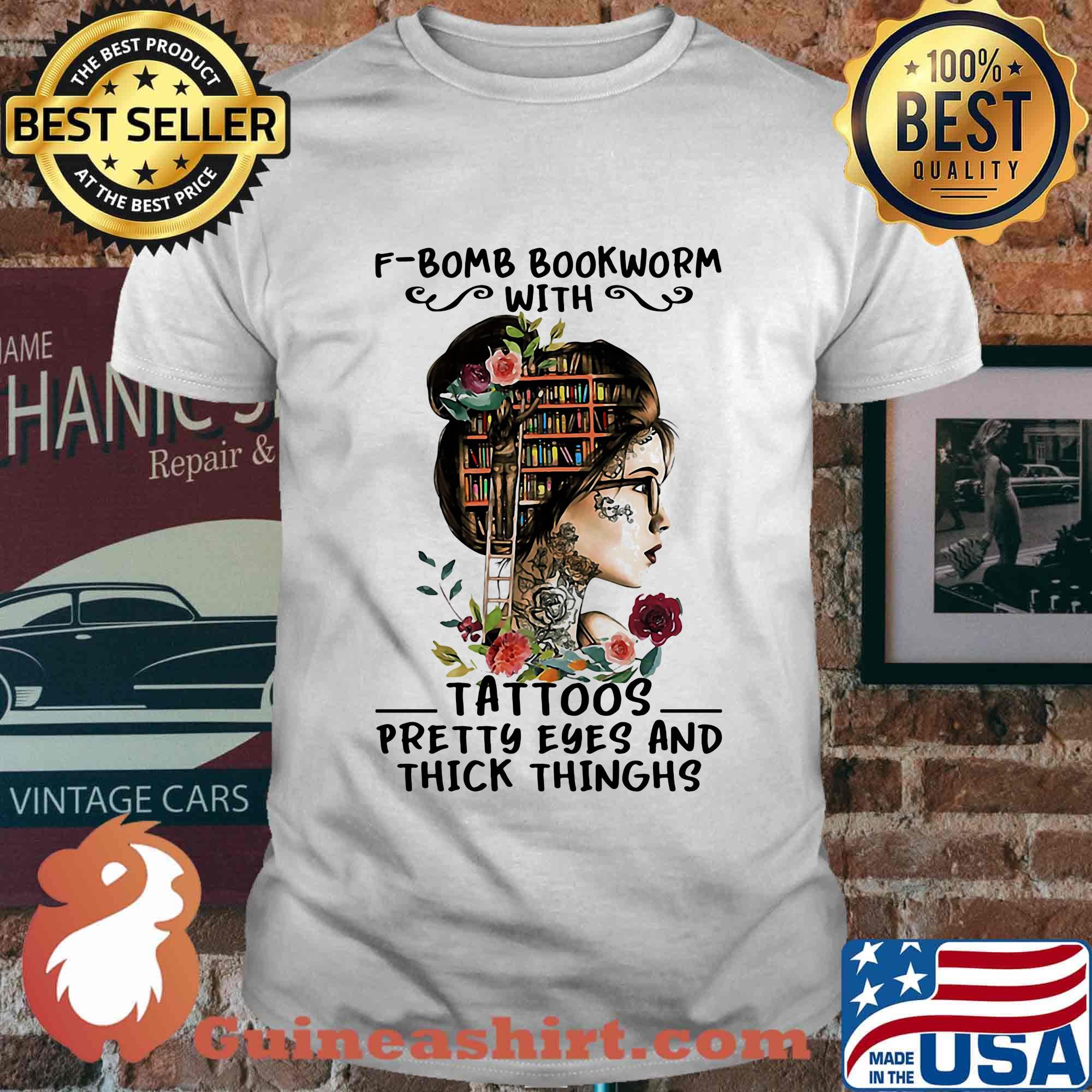 Bomb Bookworm Tatoos Pretty Eyes And Thick Thinghs Flower Girl Shirt