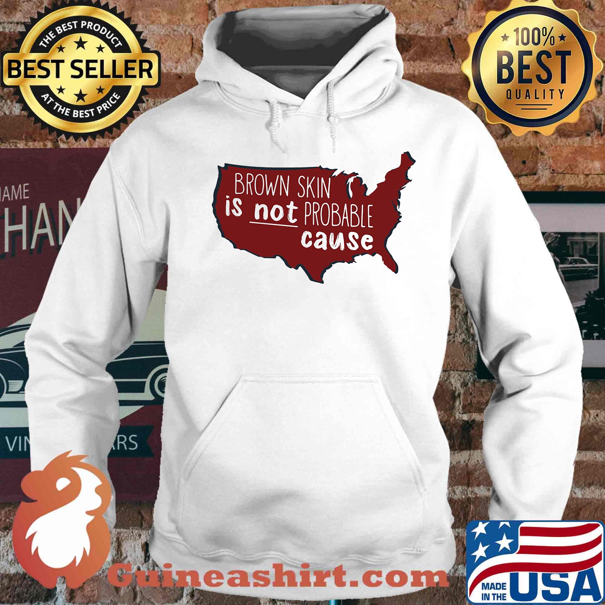 Brown Skin Is Not Probable Cause Black Map Shirt Hoodie