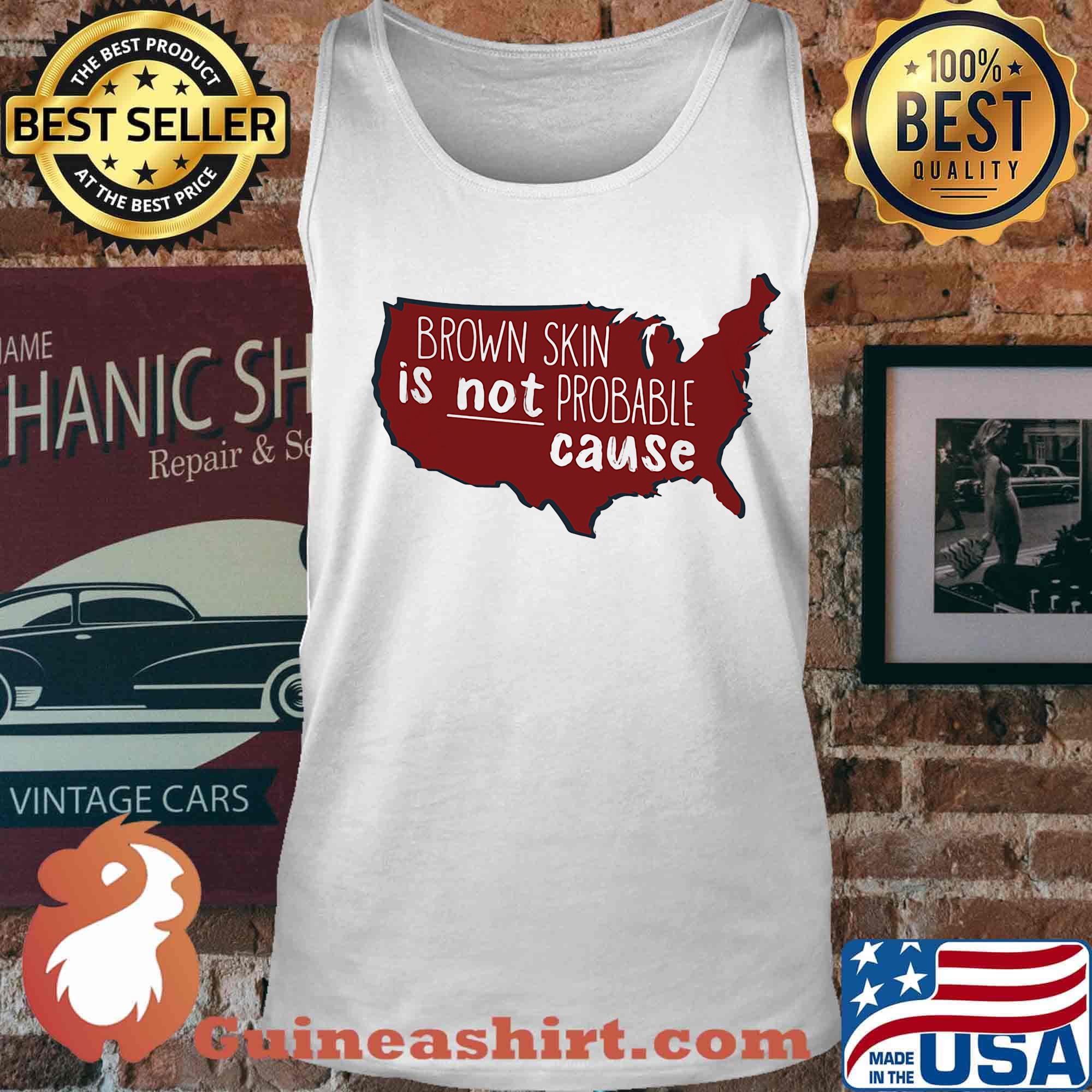 Brown Skin Is Not Probable Cause Black Map Shirt Tank top