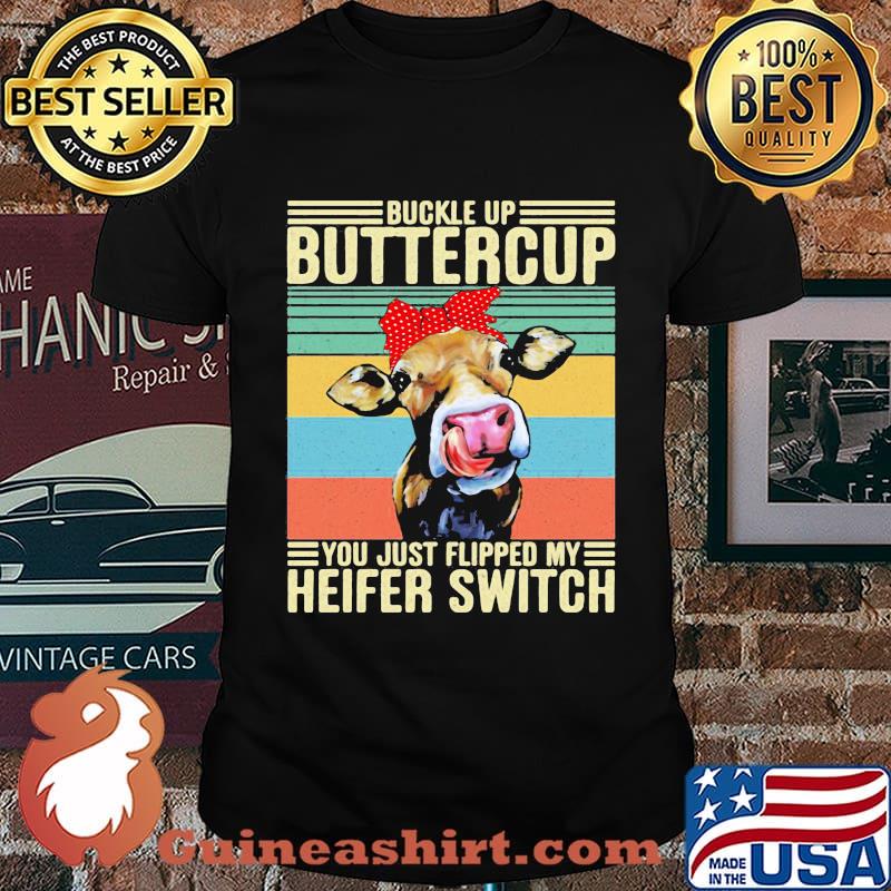 Buckle Up Buttercup You Just Flipped My Heifer Switch Cow Headband Vintage Retro Shirt