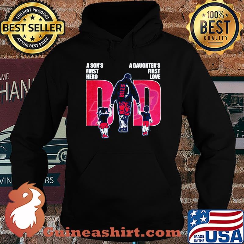 Buffalo bills football a son's first hero a daughter's first love dad father's day s Hoodie