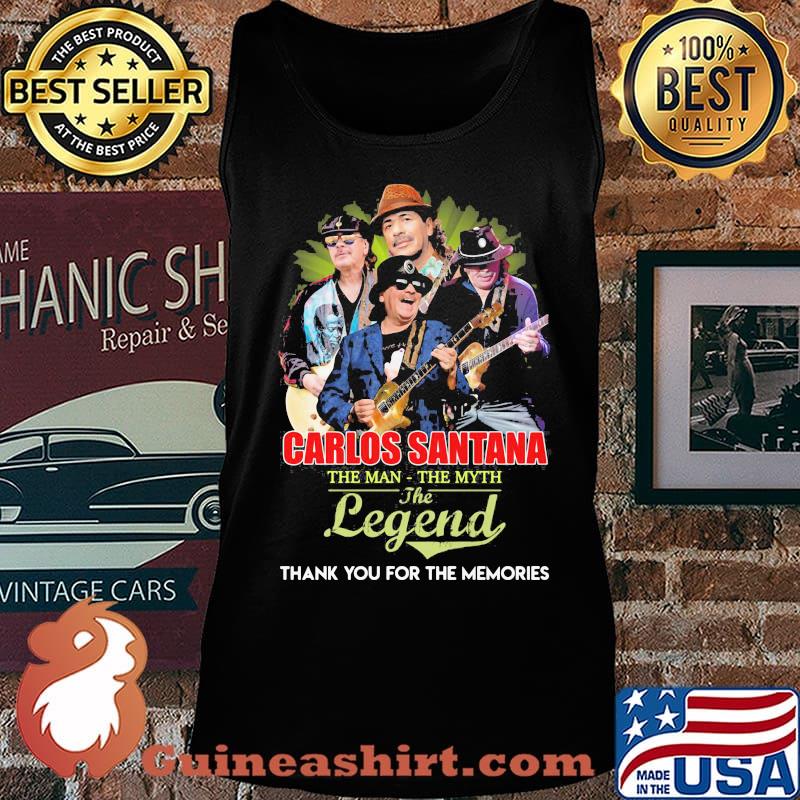 Carlos santana guitar the man the myth the legend thank you for the memories s Tank top