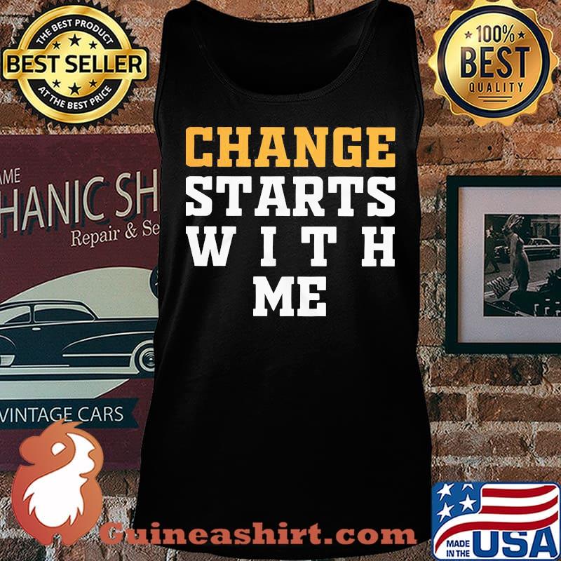 Change starts with me 2020 s Tank top