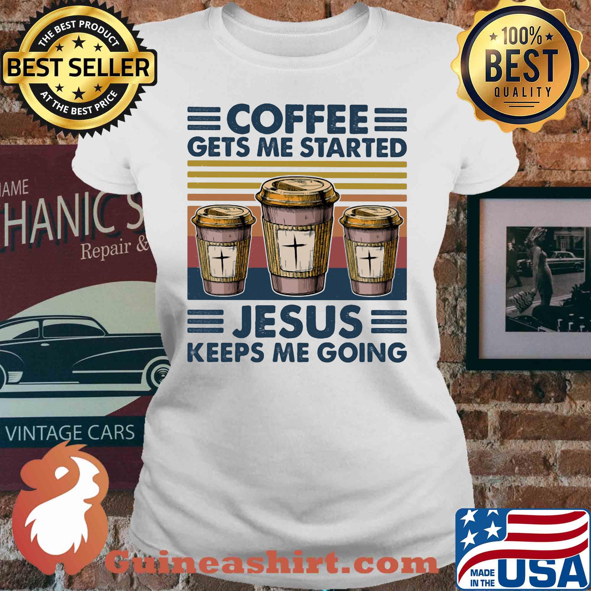 Coffee gets me started Jesus keeps me going vintage retro s V-neck