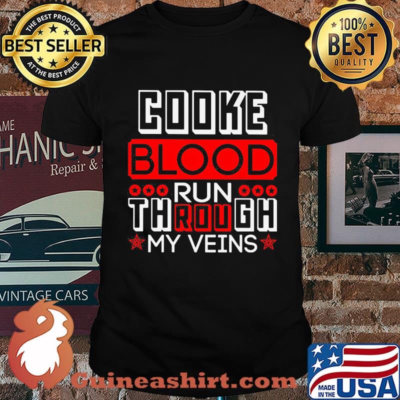 Cooke blood run through my veins stars shirt