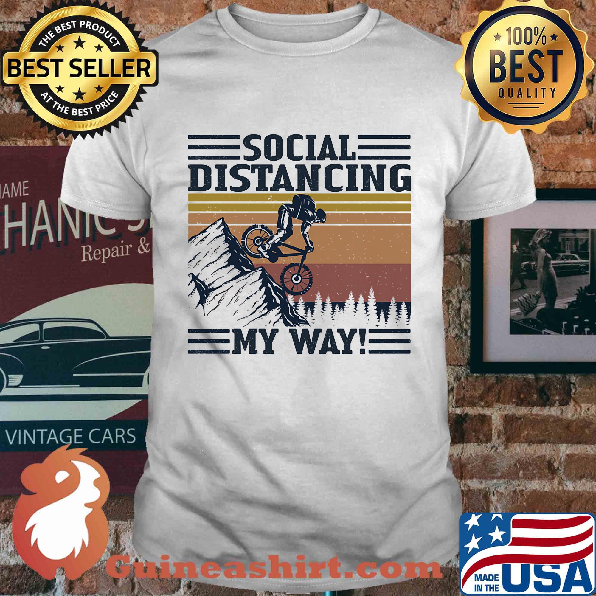 Cycling bike social distancing my way vintage retro shirt