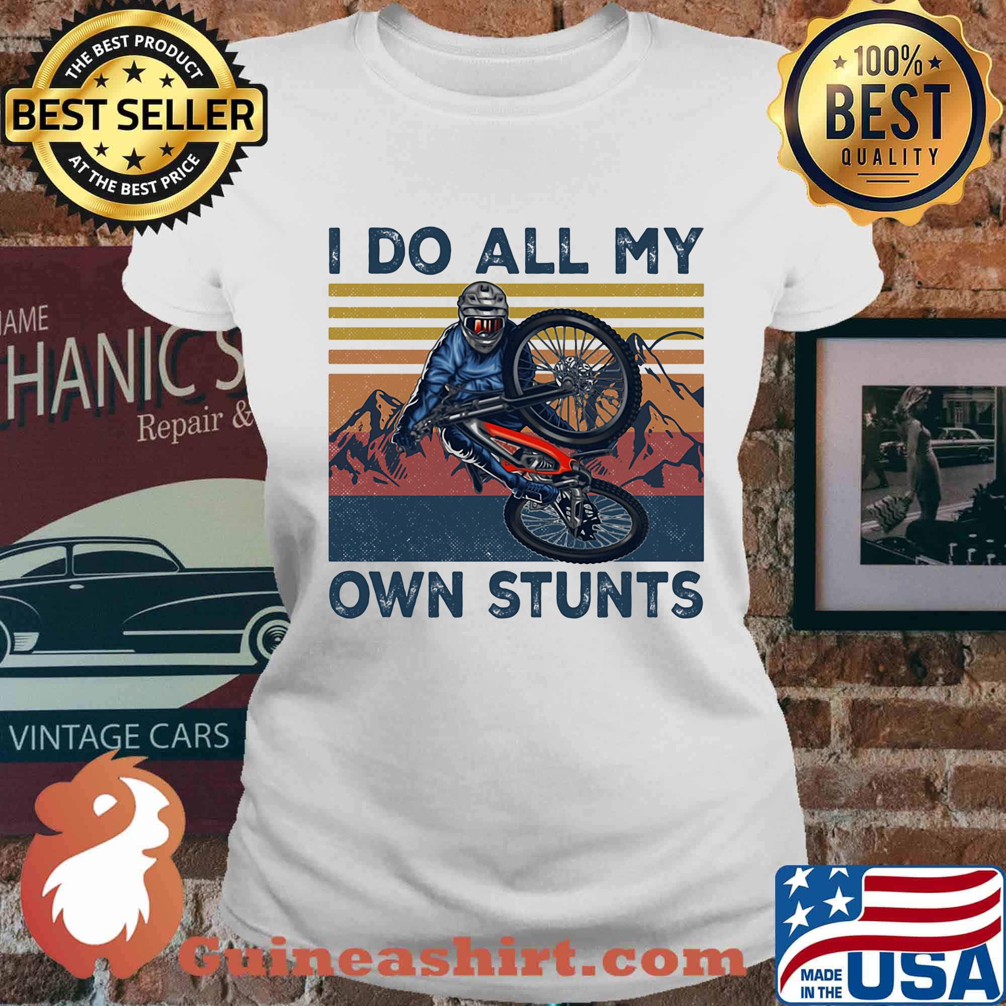 Cycling I Do All My Own Stunts vintage retro s Ladies tee