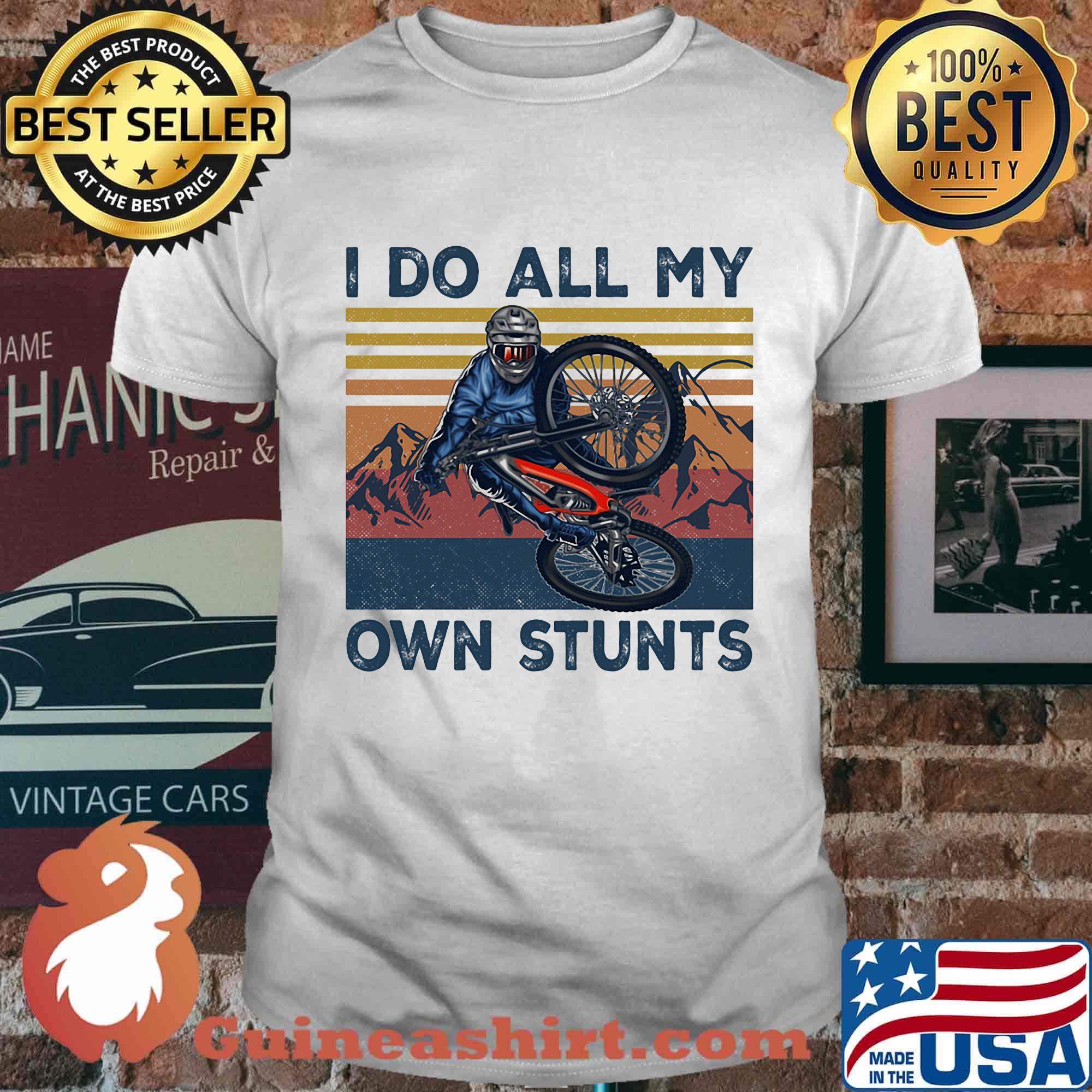 Cycling I Do All My Own Stunts vintage retro shirt