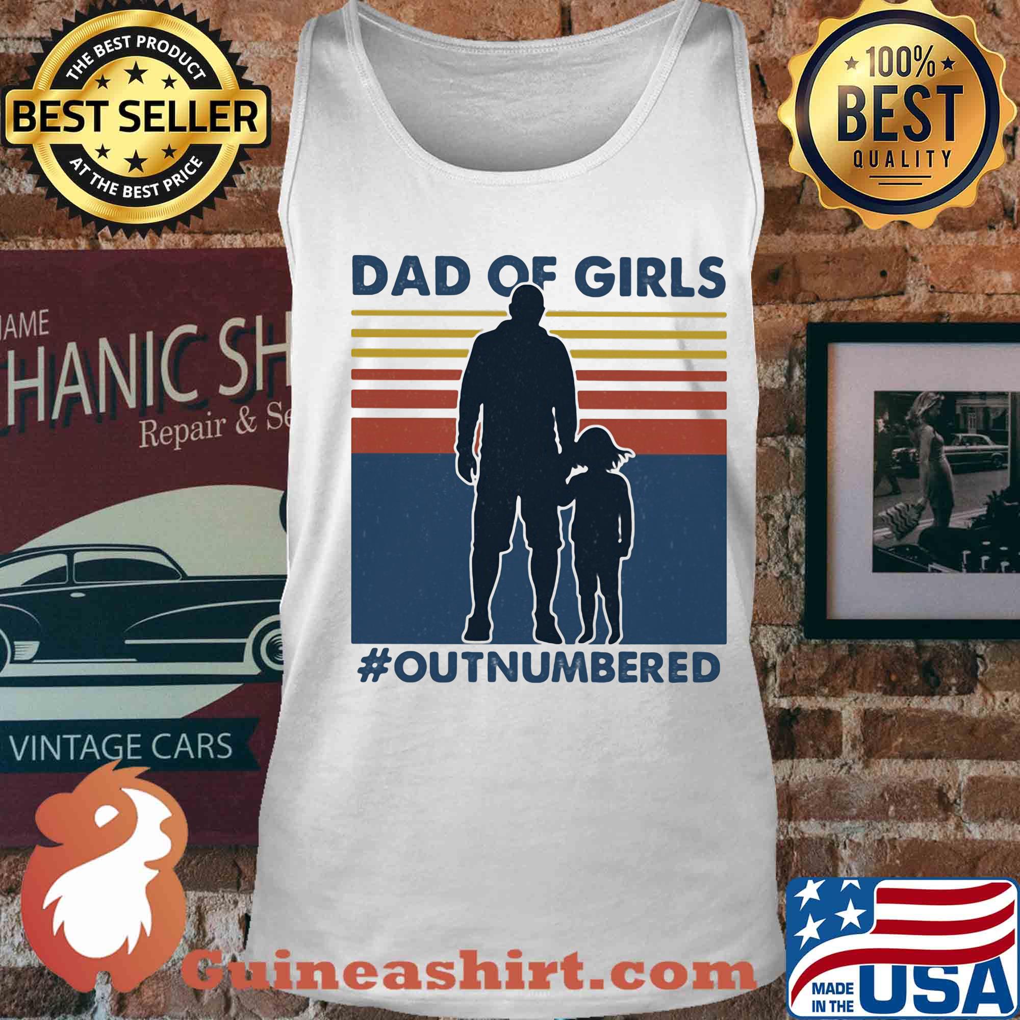 Dad of girls out numbered happy father's day vintage s Tank top