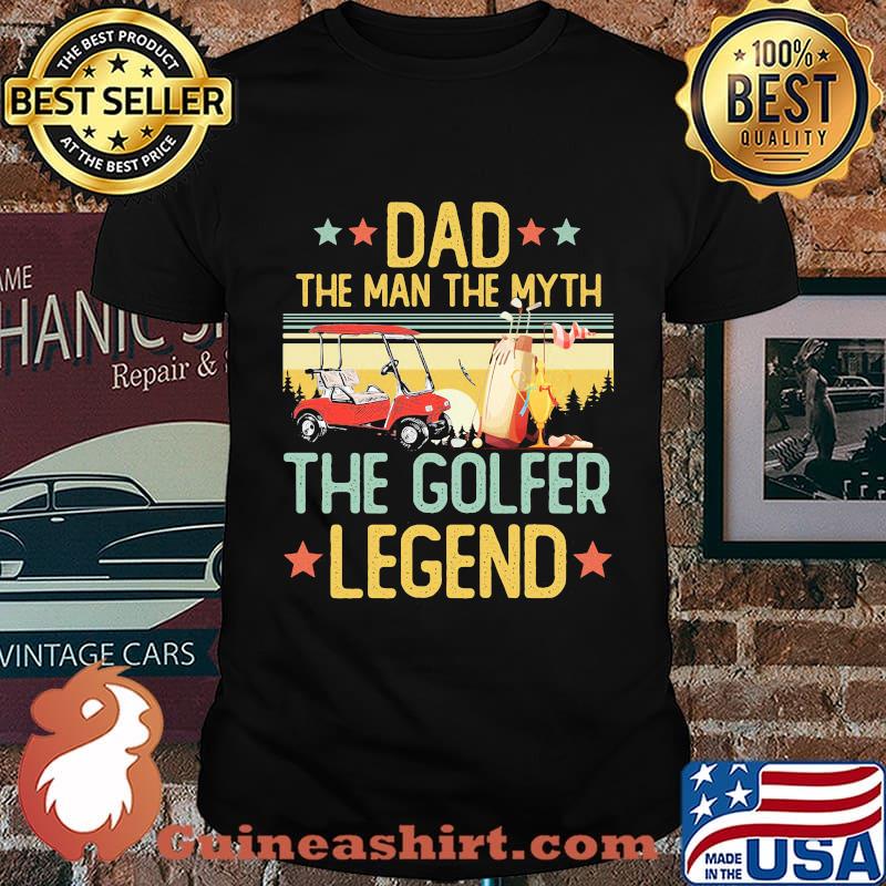 Dad the man the myth the golfer legend happy father's day stars vintage retro shirt