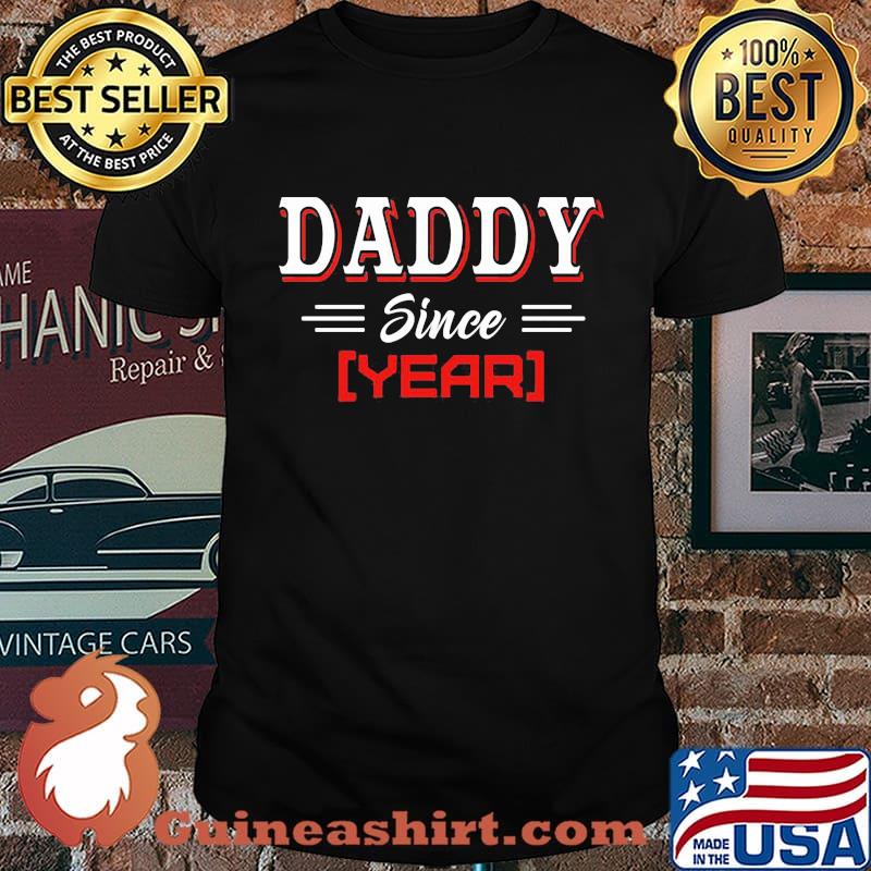 Daddy Since Year Red Shirt