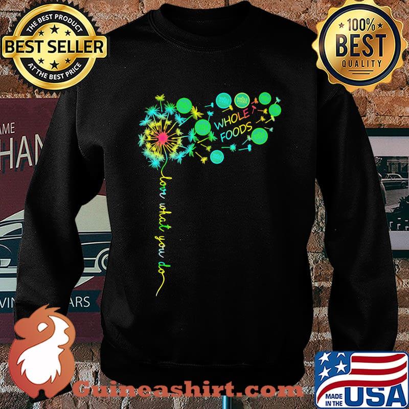 Dandelion flower whole foods love what you do s Sweater