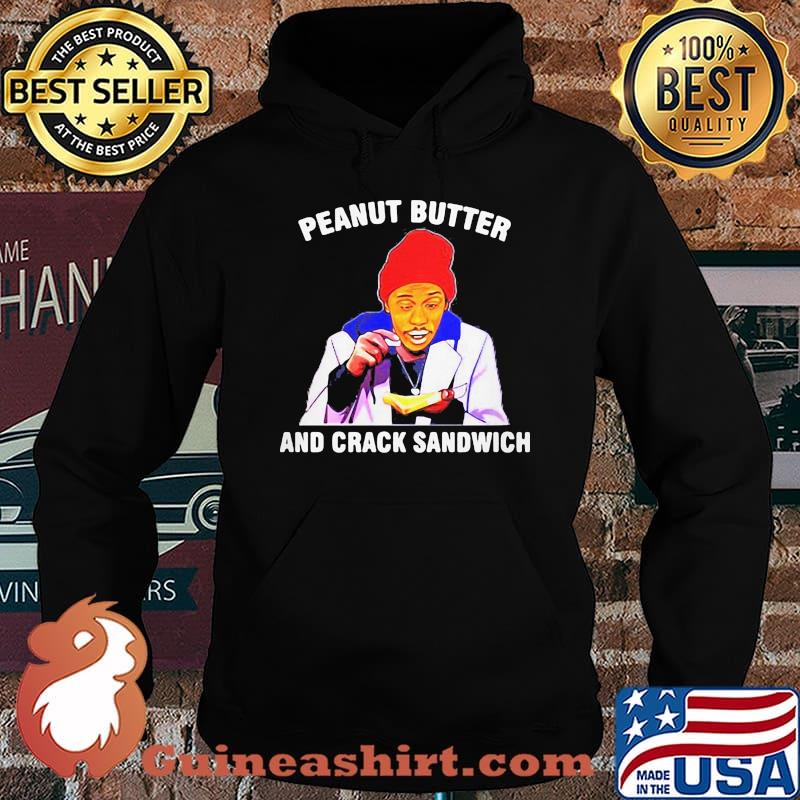 Dave chappelle peanut butter and crack sandwich art black s Hoodie