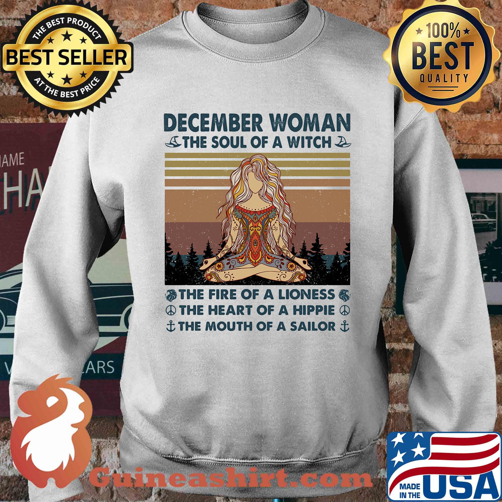December woman the soul of a witch the fire of a lioness the heart of a hippie the mouth of a sailor yoga vintage s Sweater