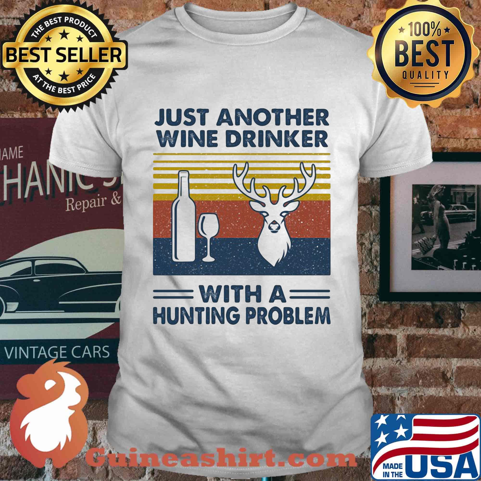 Deer just another wine drinker with a hunting problem vintage retro shirt