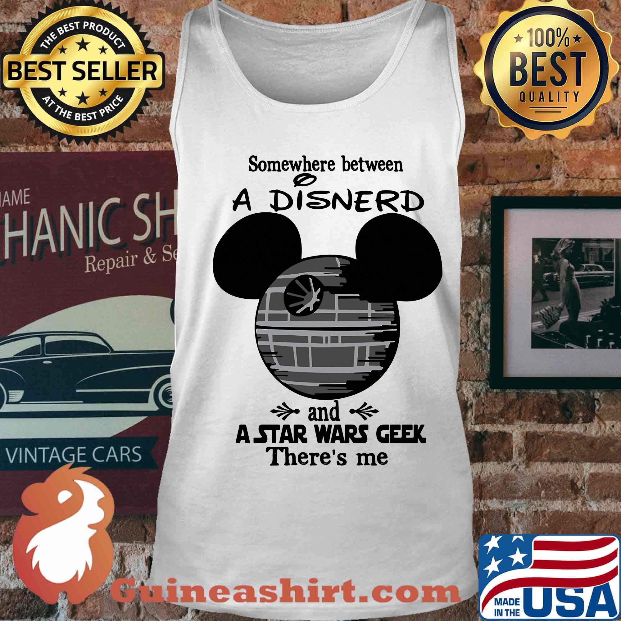Disney mouse somewhere between a disnerd and a star wars geek there's me s Tank top