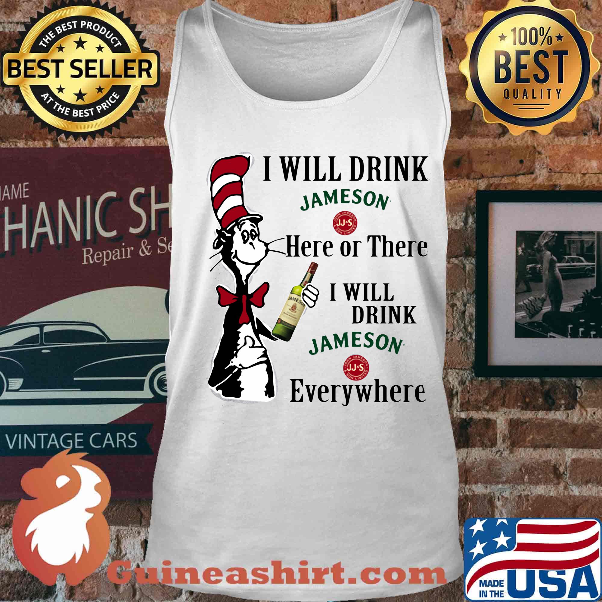 Dr seuss i will drink jameson here of there i will drink jameson everywhere s Tank top