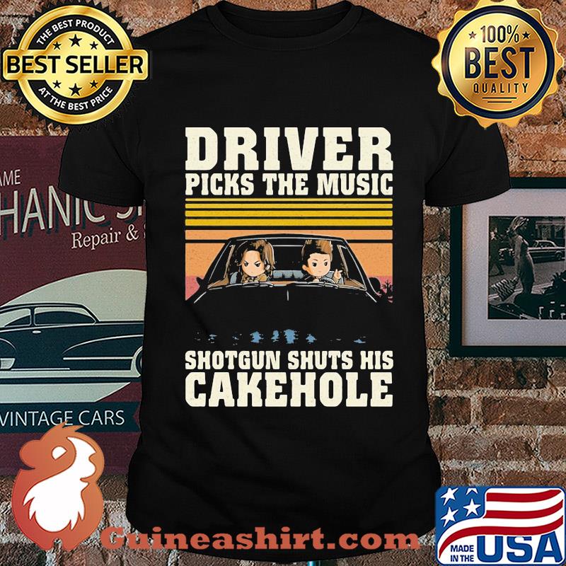 Driver picks the music shotgun shuts his cakehole shirt