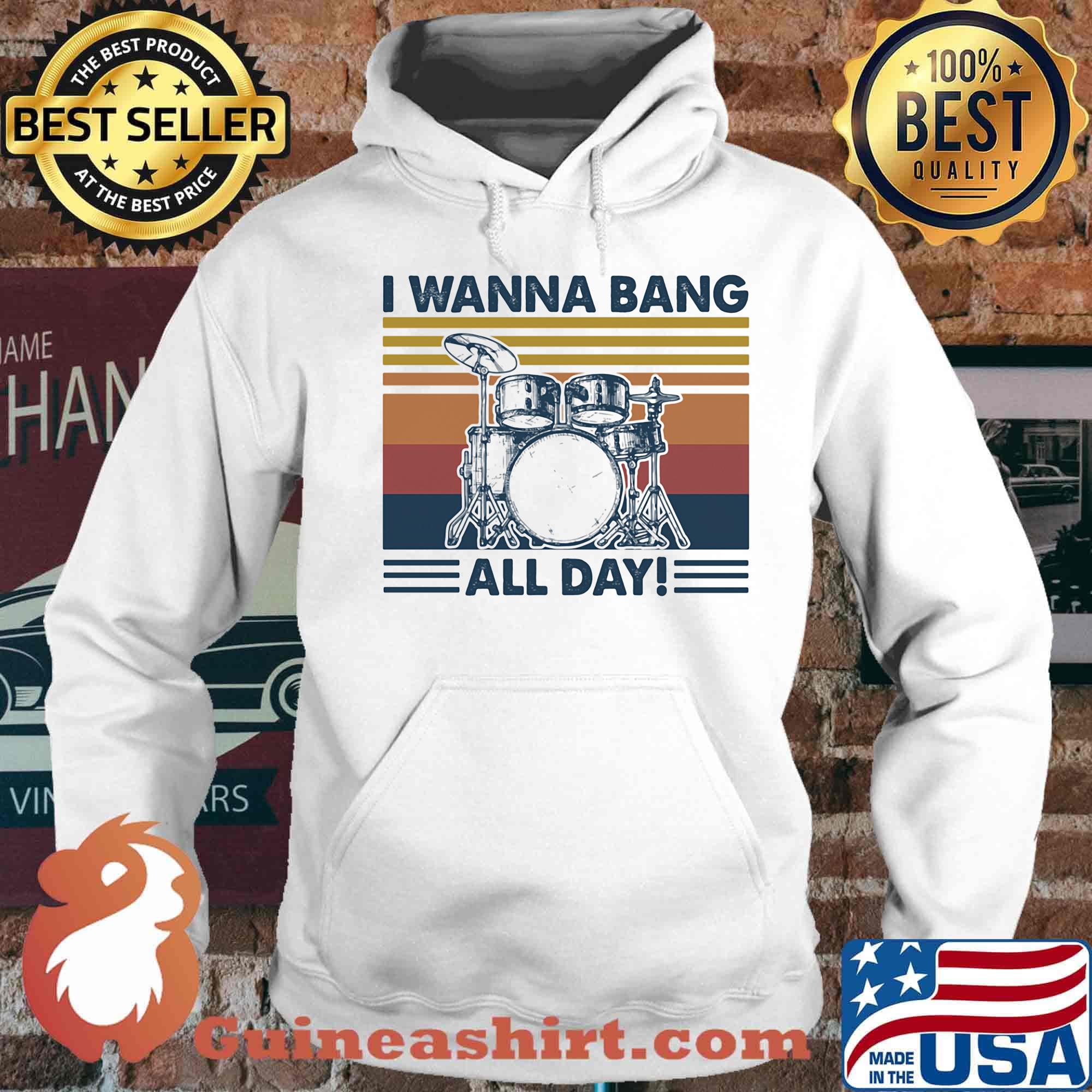 Drum I wanna bang all day vintage retro s Hoodie