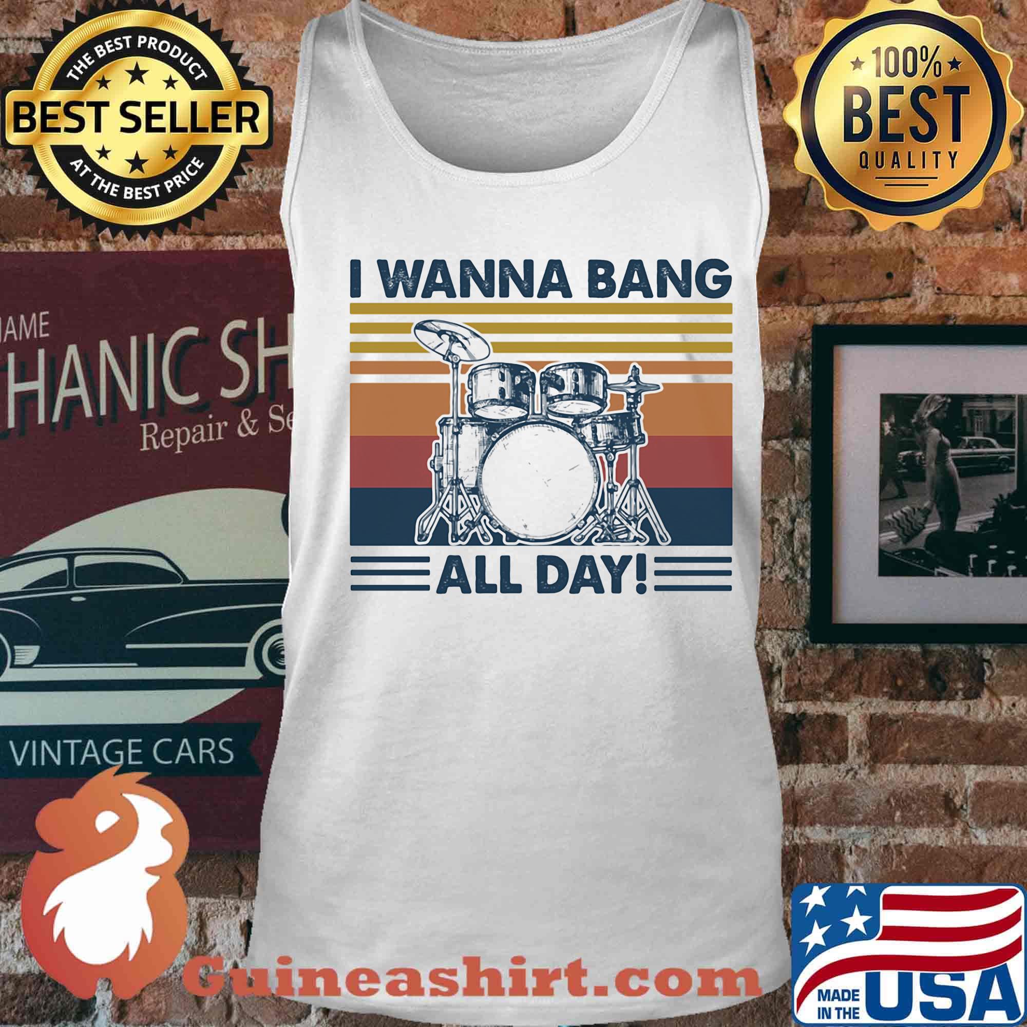 Drum I wanna bang all day vintage retro s Tank top