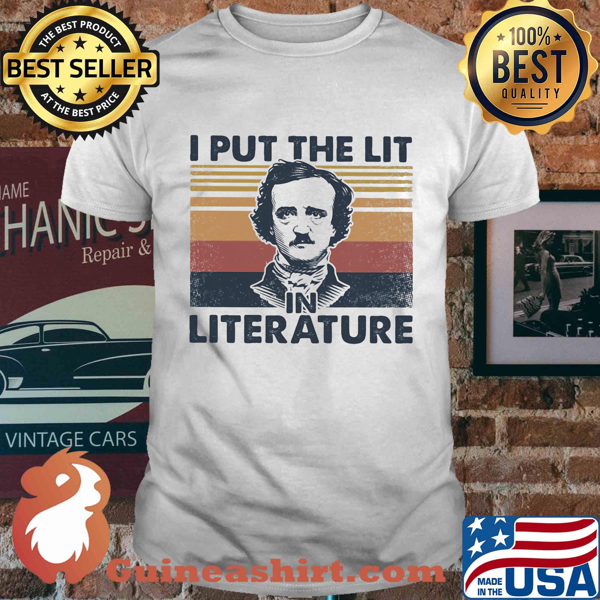 Edgar allan poe i put the lit in literature vintage shirt